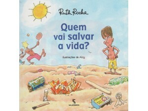 Livro Quem vai salvar a vida?